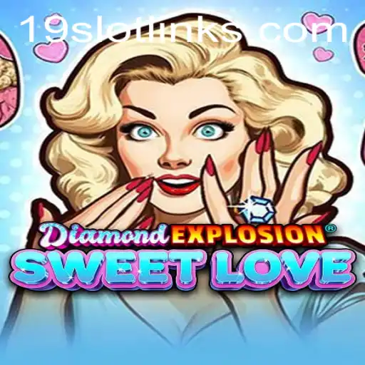 Exploring DiamondExplosionSweetLove: The New Sensation in 19 SLOT Gaming