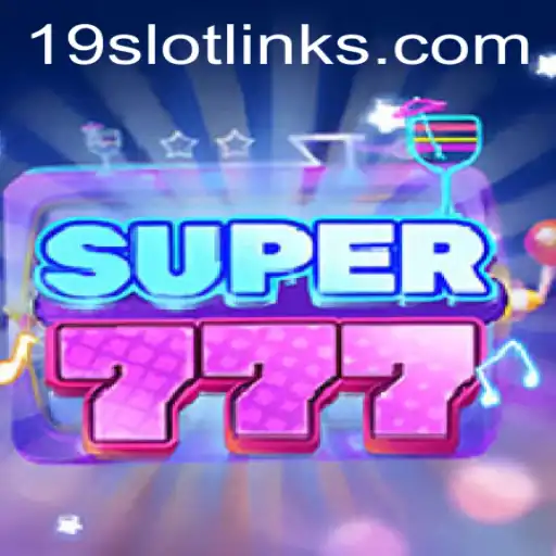 Experience the Thrills of Super777: A 19 SLOT Adventure