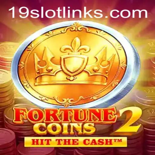 Dive Into the Exciting World of FortuneCoins2: Explore the Thrill of 19 SLOT